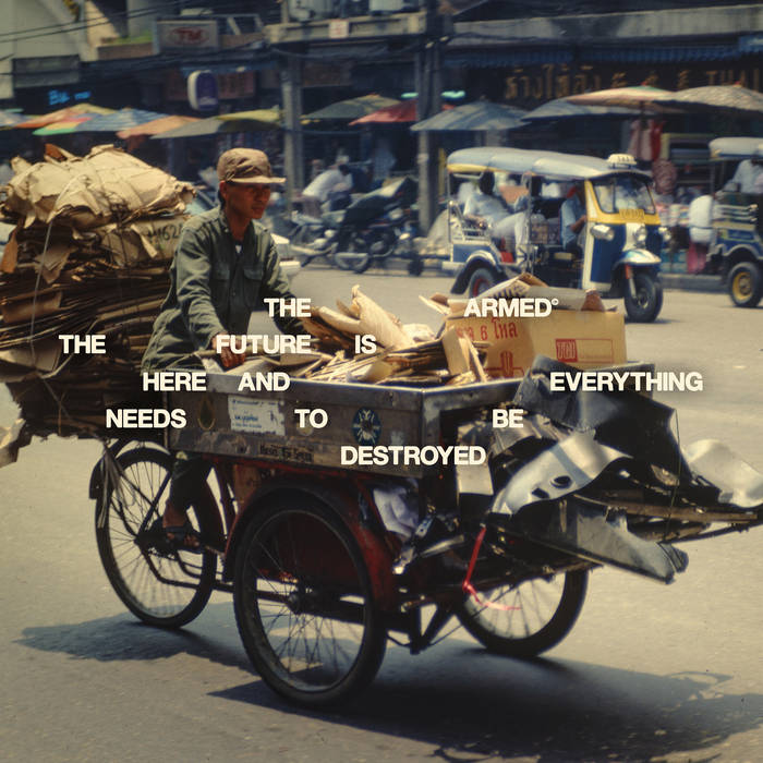 The Armed - THE FUTURE IS HERE AND EVERYTHING MUST BE DESTROYED