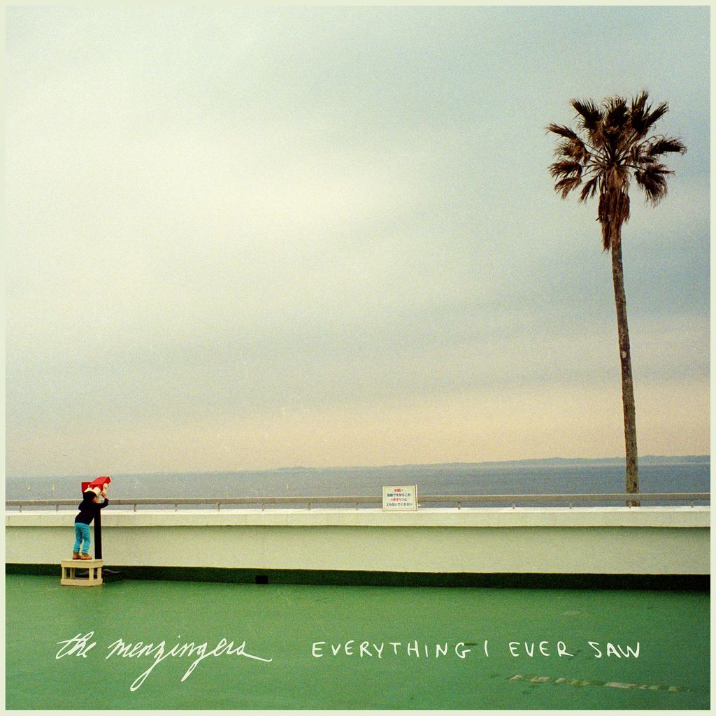 The Menzinger - Everything I Ever Saw